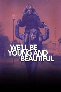 We’ll Be Young and Beautiful (Saremo giovani e bellissimi)